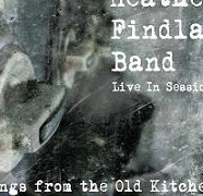 The Heather Findlay Band: Songs from the Old Kitchen