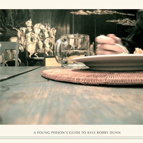 A Young Persons Guide to Kyle Bobby Dunn A Young Persons Guide to Kyle Bobby Dunn