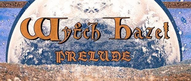 wytch hazel prelude 620 Wytch Hazel